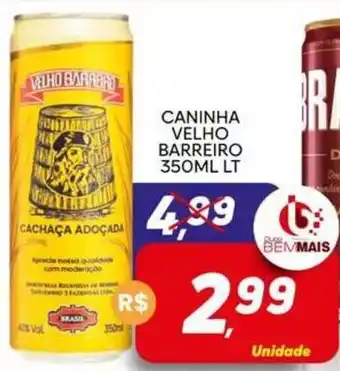 Supermercado Bem Barato Caninha velho barreiro oferta