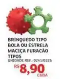 Assaí Atacadista Estrela - brinquedo tipo bola ou maçica furacao tipos oferta