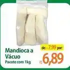 Atacadão Pacote - mandioca a vácuo oferta