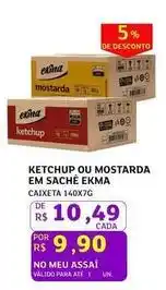 Assaí Atacadista Ekma - ketchup ou mostarda em sache oferta