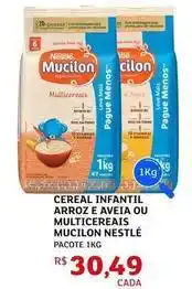 Assaí Atacadista Nestlé - cereal infantil arroz e aveia ou multicereais mucilon oferta