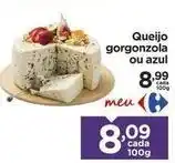 Carrefour Meu - queijo gorgonzola ou azul oferta