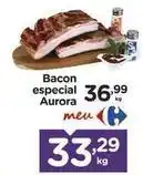 Carrefour Aurora - bacon especial oferta