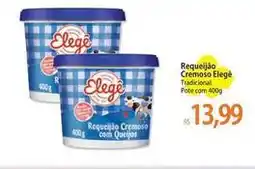 Atacadão Elegê - requeijão cremoso oferta