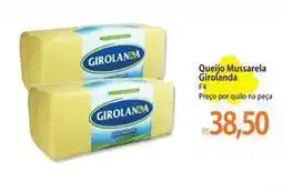 Atacadão Girolanda - queijo mussarela oferta