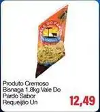 Spani Atacadista Cremoso - produto cremoso bisnaga vale do pardo sabor requeijão un oferta