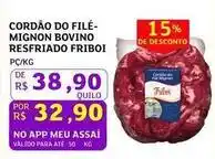 Assaí Atacadista Friboi - cordão do filé-mignon bovino resfriado oferta