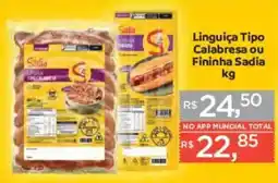 Supermercados Mundial Linguiça Tipo Calabresa ou Fininha Sadia oferta