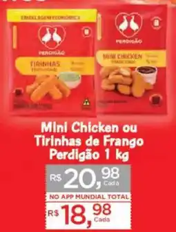 Supermercados Mundial Mini Chicken ou Tirinhas de Frango oferta