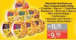 Supermercados Mundial Macarrão Hot Bowls ou Mac'n Cheese Sadia oferta