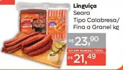 Supermercados Mundial Linguiça Seara Tipo Calabresa/ Fina a Granel kg oferta
