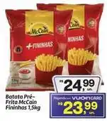 Fort Atacadista Mccain - batata pré- frita oferta