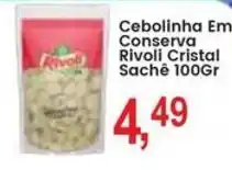 Federzoni Supermercados Cebolinha em conserva rivoli cristal sachê oferta