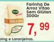 Federzoni Supermercados Farinha de arroz vitao sem glúten oferta