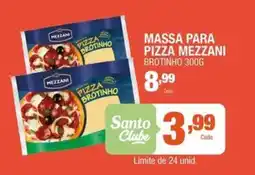 Santo Supermercados Massa para pizza mezzani brotinho oferta