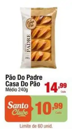 Santo Supermercados Pão Do Padre Casa Do Pão oferta
