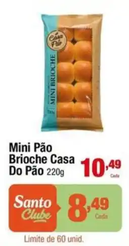 Santo Supermercados Mini Pão Brioche Casa Do Pão oferta