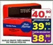 Roldão Queijo prato tres barras ou trelac peca oferta