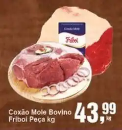 Negreiros Coxão Mole Bovino Fribol Peça oferta