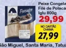 Chama Supermercados Peixe Congelado Filé de Polacan oferta
