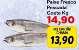 Chama Supermercados Peixe fresco pescada goete kg oferta