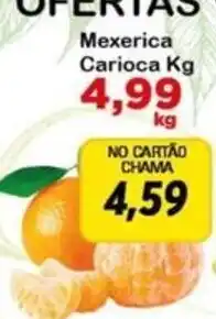Chama Supermercados Mexerica Carioca oferta