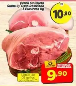 Amarelinha Supermercados Pernil ou Paleta Suína C/ Ossos Resfriada à Pururuca Kg oferta