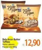 Atacadão Arcor - bala butter toffees oferta