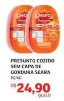 Assaí Atacadista Seara - presunto cozido sem capa de gordura oferta