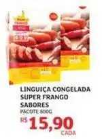 Assaí Atacadista Saborosas - linguiça congelada super frango oferta