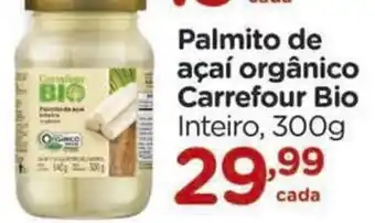 Palmito de açaí orgânico Carrefour Bio Inteiro