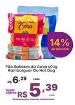Super Lagoa Pão Sabores da Casa oferta