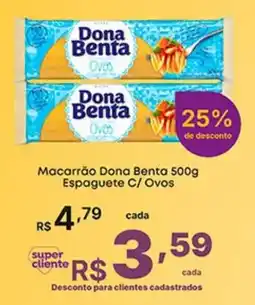 Super Lagoa Macarrão dona benta espaguete c/ ovos oferta