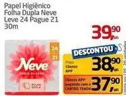 Tenda Atacado Neve - papel higiênico folha dupla leve 24 pague 21 30m oferta
