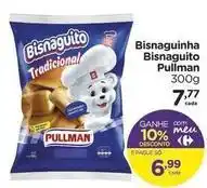 Carrefour Pullman - bisnaguinha bisnaguito oferta