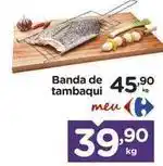 Carrefour Meu - banda de tambaqui oferta