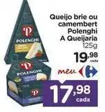 Carrefour Polenghi - queijo brie ou camembert a queijaria oferta
