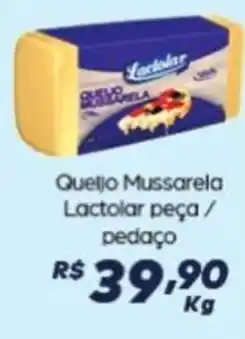 Supermercado Taquaral Queijo Mussarela Lactolar peça / pedaço oferta