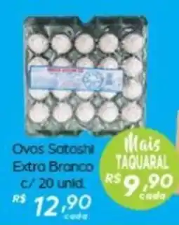 Supermercado Taquaral Ovos Satoshi Extra Branco oferta