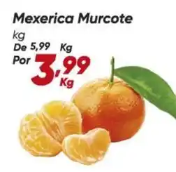 Dia De - mexerica murcote oferta