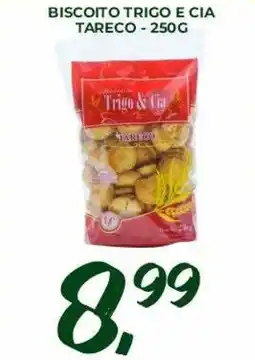 Unicompra Biscoito trigo e cia tareco oferta