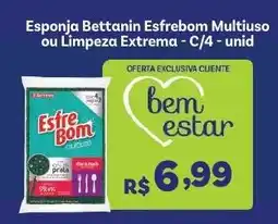 Covabra Supermercados Esponja Bettanin Esfrebom Multiuso ou Limpeza Extrema oferta