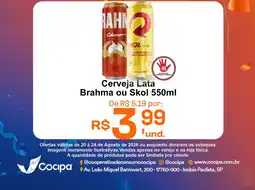 Cocipa Cerveja Lata Brahma ou Skol oferta