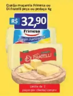Supermercados Savegnago Queijo muçarela Frimesa ou Di Fratelli peça ou pedaço kg oferta