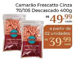 Dona de Casa Camarão Frescatto Cinza 70/105 Descascado oferta