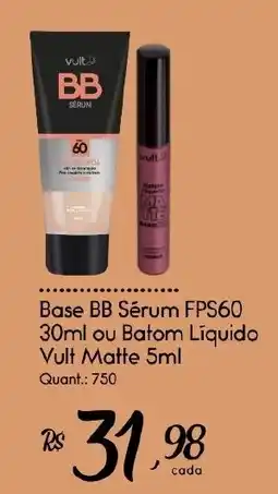 Giassi Supermercados Base BB Sérum FPS60 30ml ou Batom Líquido Vult Matte 5ml oferta