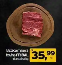 Cometa Supermercados Bisteca mineira bovina fribal dianteira oferta