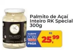 Tonin Superatacado Palmito de Açaí Inteiro RK Special oferta