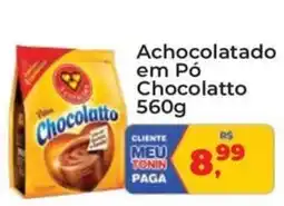 Tonin Superatacado Achocolatado em Pó Chocolatto oferta