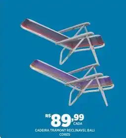 DB Supermercados Cadeira tramont reclinavel bali cores oferta